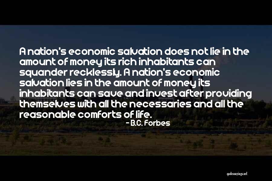 Comfort Lies Quotes By B.C. Forbes Comfort Lies Quotes By B.C. Forbes