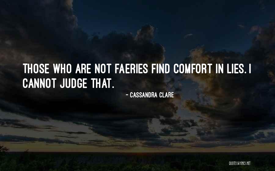 Comfort Lies Quotes By Cassandra Clare Comfort Lies Quotes By Cassandra Clare