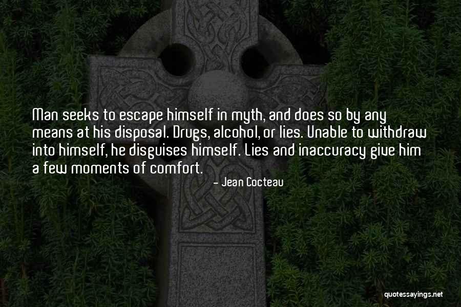 Comfort Lies Quotes By Jean Cocteau Comfort Lies Quotes By Jean Cocteau