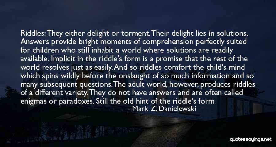Comfort Lies Quotes By Mark Z. Danielewski Comfort Lies Quotes By Mark Z. Danielewski