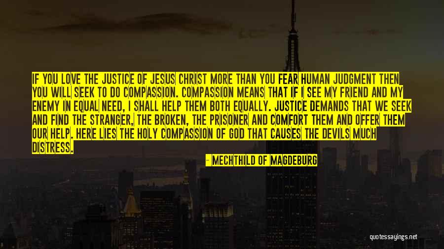 Comfort Lies Quotes By Mechthild Of Magdeburg Comfort Lies Quotes By Mechthild Of Magdeburg