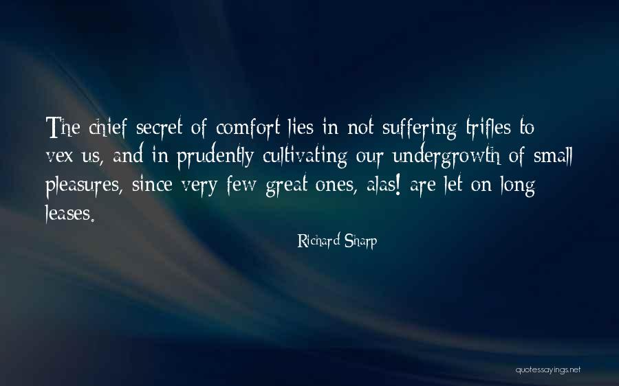 Comfort Lies Quotes By Richard Sharp Comfort Lies Quotes By Richard Sharp