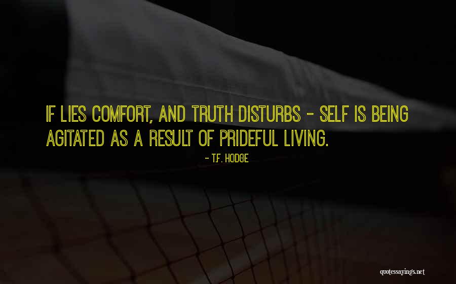 Comfort Lies Quotes By T.F. Hodge Comfort Lies Quotes By T.F. Hodge