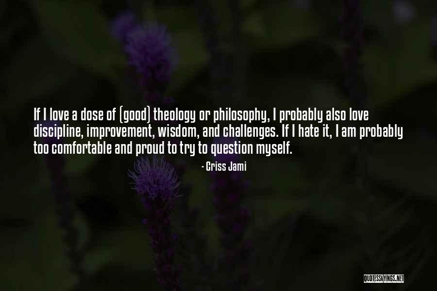 Comfort Of Love Quotes By Criss Jami Comfort Of Love Quotes By Criss Jami
