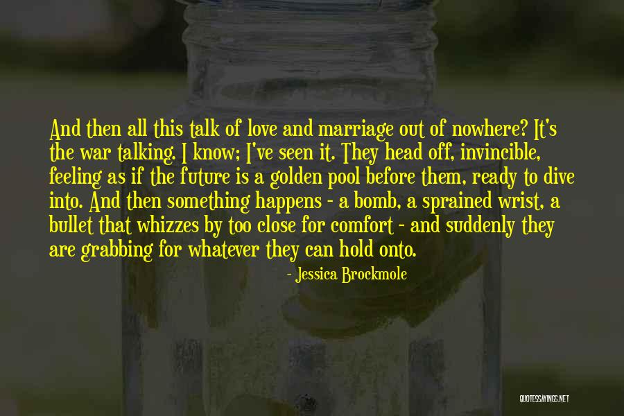 Comfort Of Love Quotes By Jessica Brockmole Comfort Of Love Quotes By Jessica Brockmole