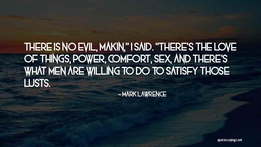Comfort Of Love Quotes By Mark Lawrence Comfort Of Love Quotes By Mark Lawrence