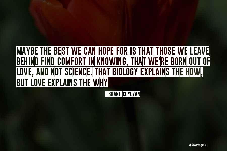 Comfort Of Love Quotes By Shane Koyczan Comfort Of Love Quotes By Shane Koyczan
