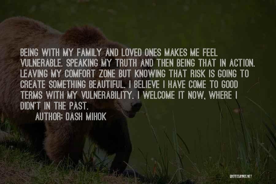 Comfort Quotes By Dash Mihok