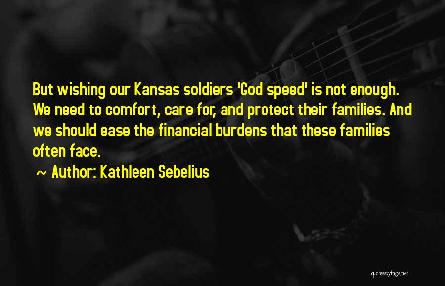 Comfort Quotes By Kathleen Sebelius