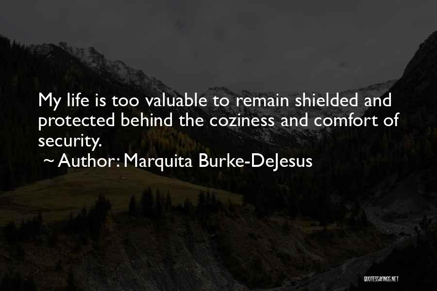 Comfort Quotes By Marquita Burke-DeJesus