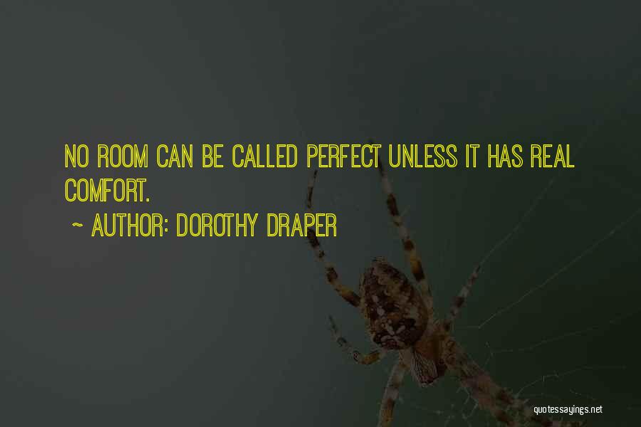 Comfort Rooms Quotes By Dorothy Draper