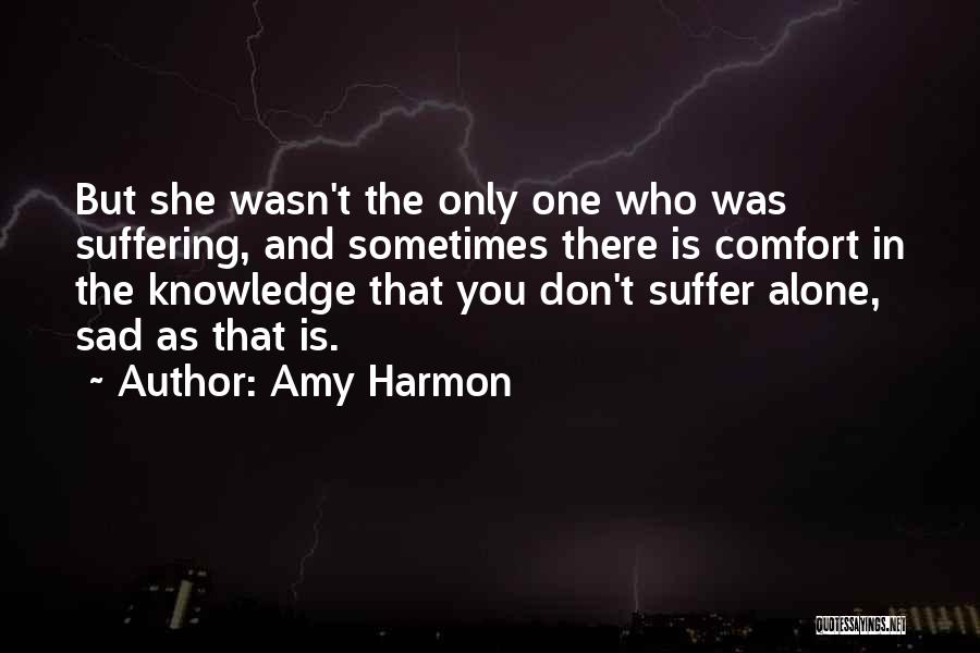 Comfort Sadness Quotes By Amy Harmon