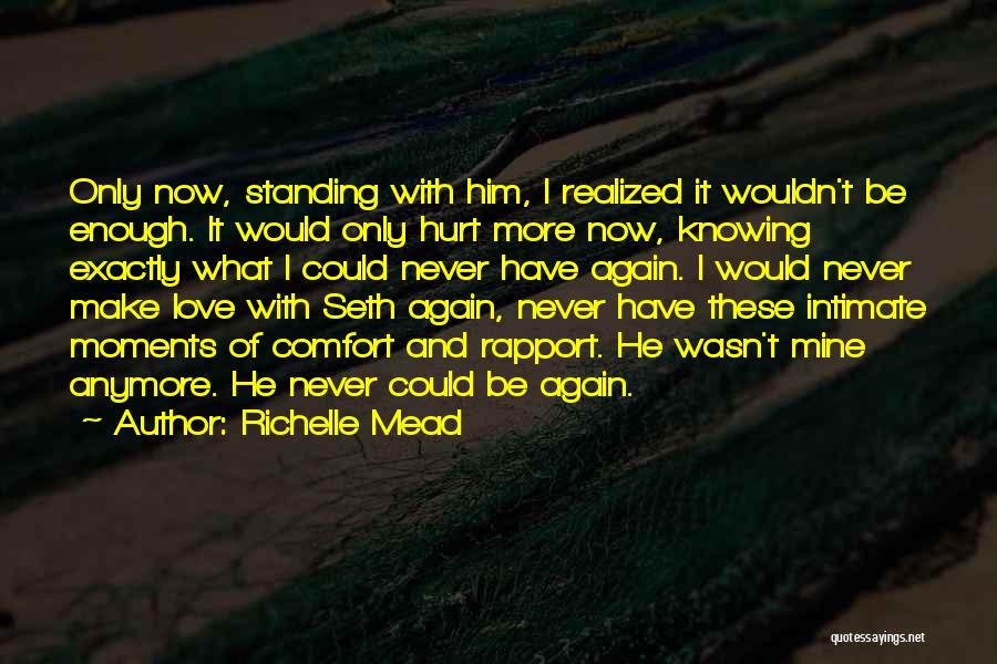 Comfort Sadness Quotes By Richelle Mead