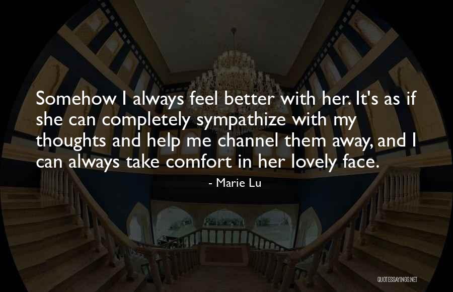 Comfort Thoughts Quotes By Marie Lu Comfort Thoughts Quotes By Marie Lu