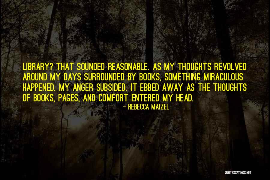 Comfort Thoughts Quotes By Rebecca Maizel Comfort Thoughts Quotes By Rebecca Maizel