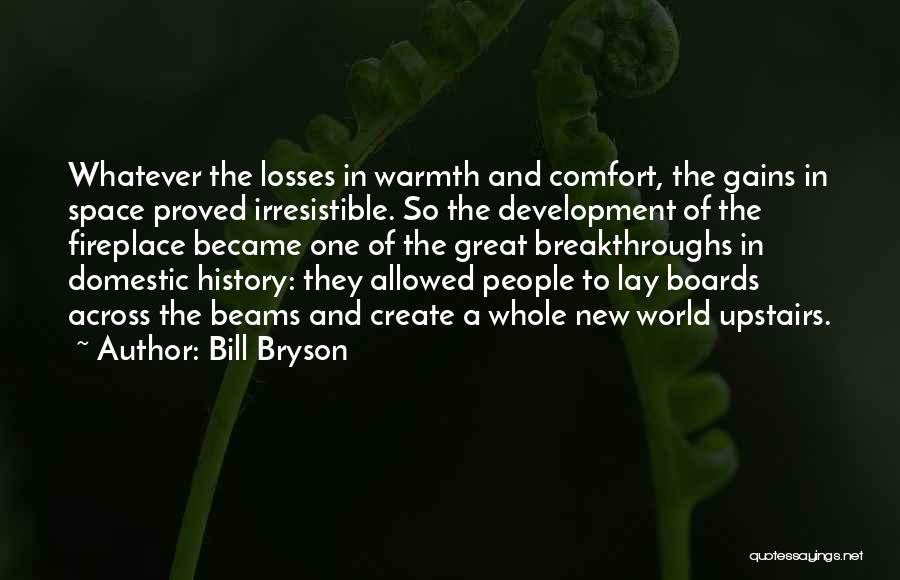Comfort Warmth Quotes By Bill Bryson