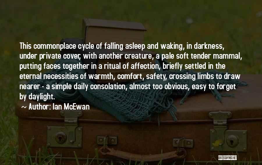 Comfort Warmth Quotes By Ian McEwan