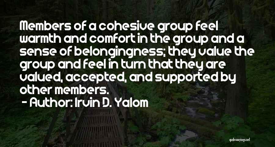 Comfort Warmth Quotes By Irvin D. Yalom