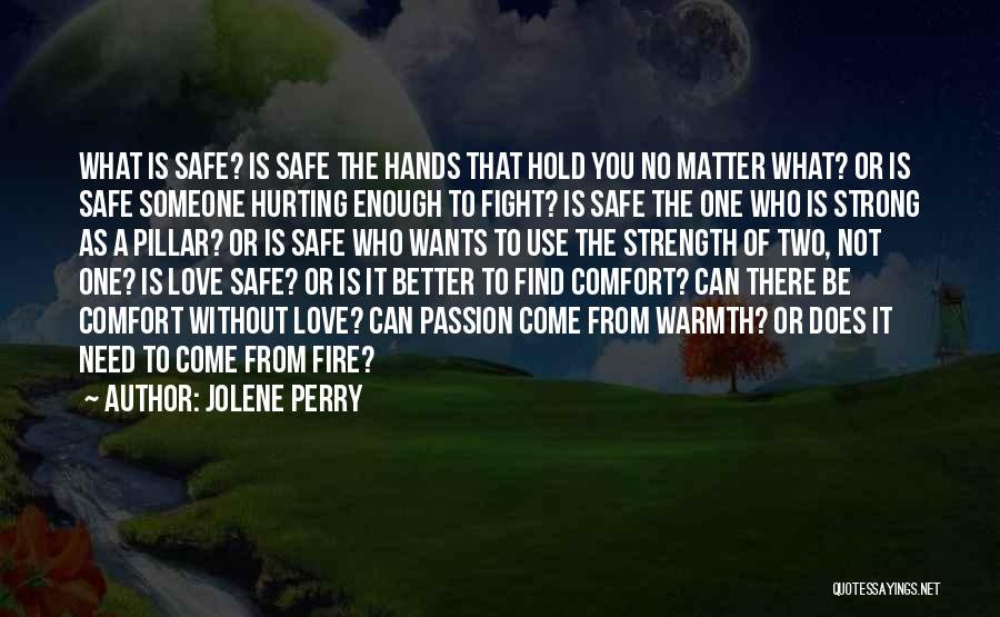 Comfort Warmth Quotes By Jolene Perry