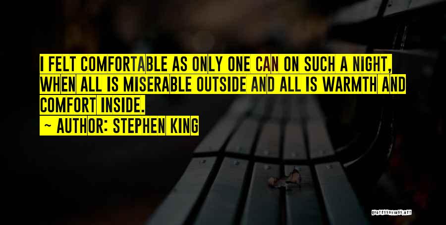 Comfort Warmth Quotes By Stephen King