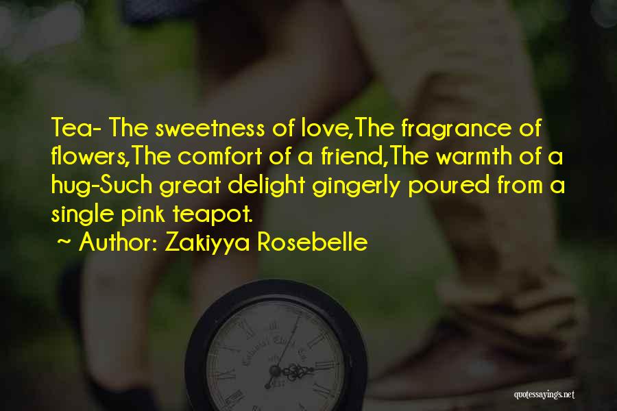 Comfort Warmth Quotes By Zakiyya Rosebelle