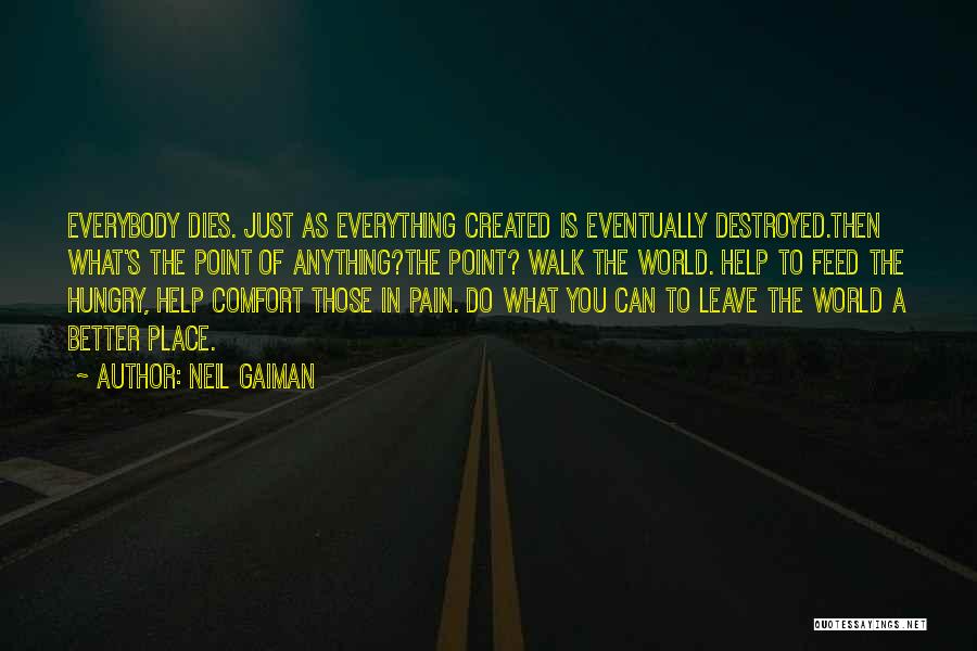 Comfort When Someone Dies Quotes By Neil Gaiman
