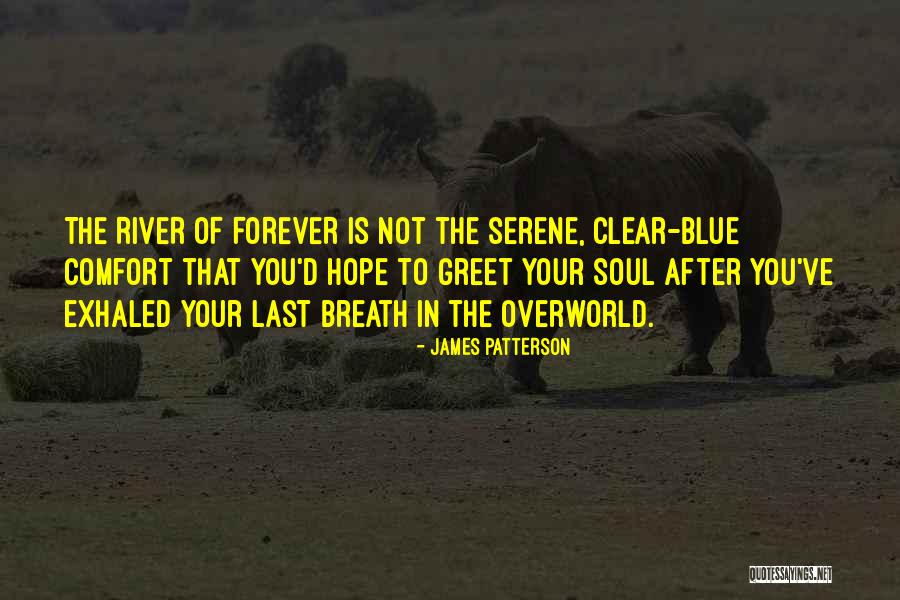 Comfort Your Soul Quotes By James Patterson Comfort Your Soul Quotes By James Patterson