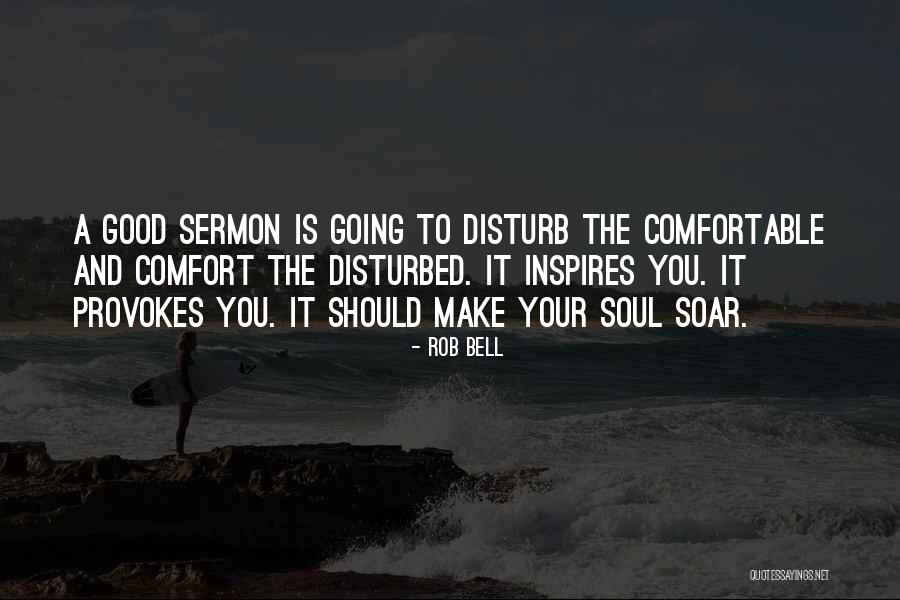 Comfort Your Soul Quotes By Rob Bell Comfort Your Soul Quotes By Rob Bell