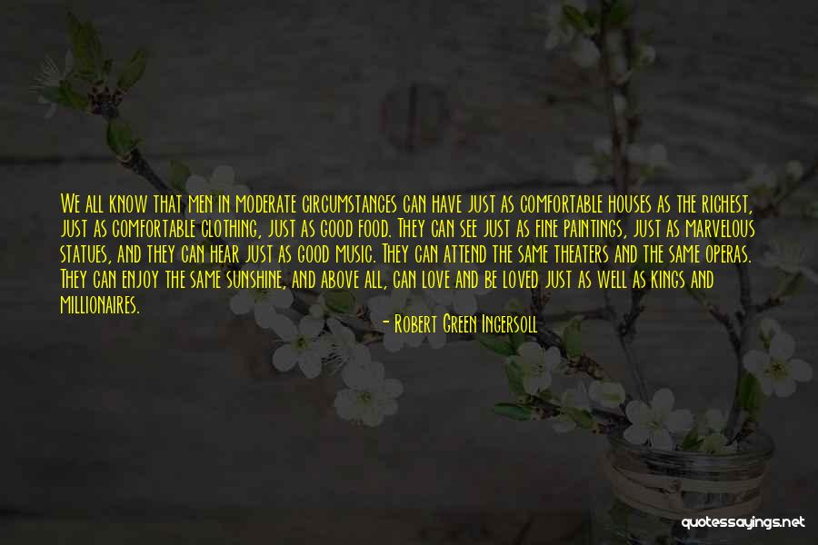 Comfortable And Love Quotes By Robert Green Ingersoll Comfortable And Love Quotes By Robert Green Ingersoll