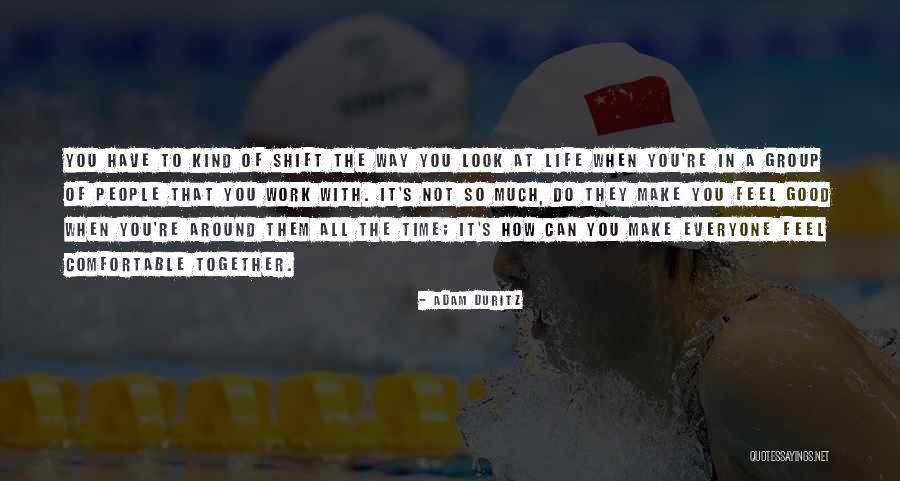 Comfortable Around You Quotes By Adam Duritz Comfortable Around You Quotes By Adam Duritz