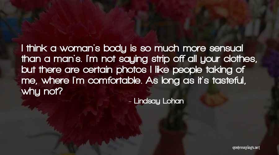 Comfortable Clothes Quotes By Lindsay Lohan Comfortable Clothes Quotes By Lindsay Lohan