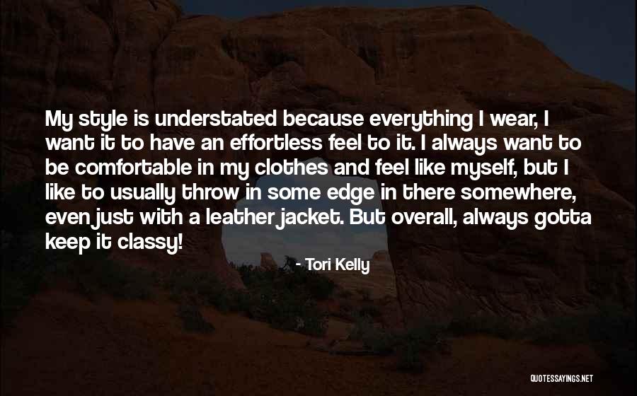 Comfortable Clothes Quotes By Tori Kelly Comfortable Clothes Quotes By Tori Kelly