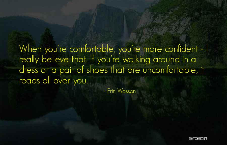 Comfortable Dress Quotes By Erin Wasson Comfortable Dress Quotes By Erin Wasson