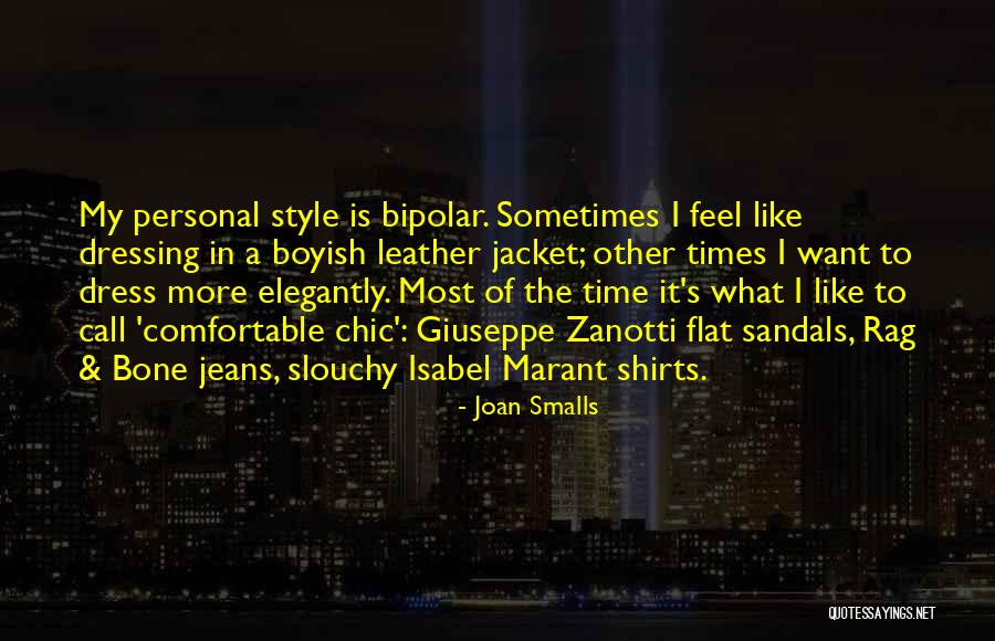 Comfortable Dress Quotes By Joan Smalls Comfortable Dress Quotes By Joan Smalls