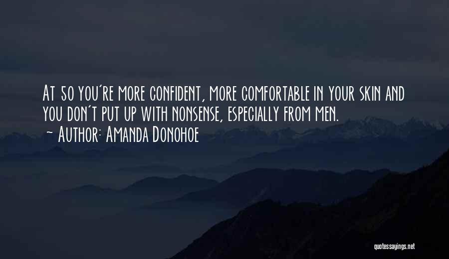 Comfortable In Her Own Skin Quotes By Amanda Donohoe