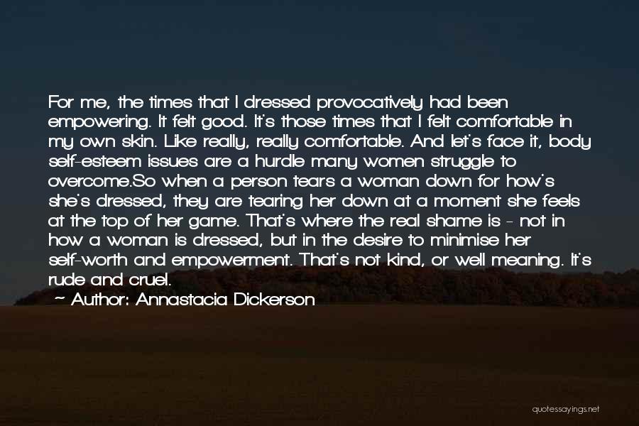 Comfortable In Her Own Skin Quotes By Annastacia Dickerson