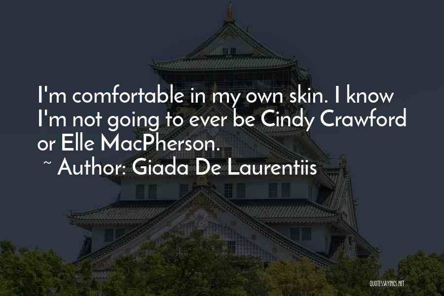 Comfortable In Her Own Skin Quotes By Giada De Laurentiis