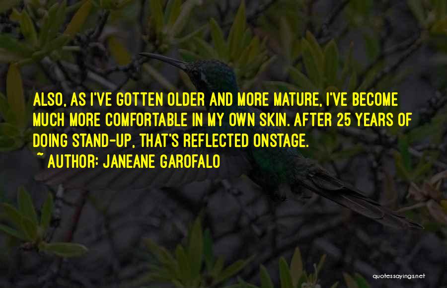 Comfortable In Her Own Skin Quotes By Janeane Garofalo
