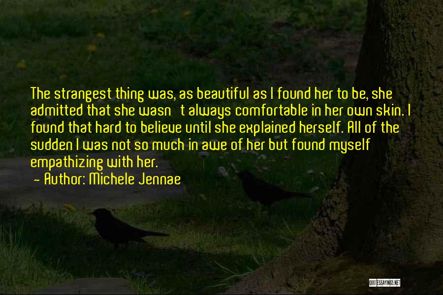 Comfortable In Her Own Skin Quotes By Michele Jennae