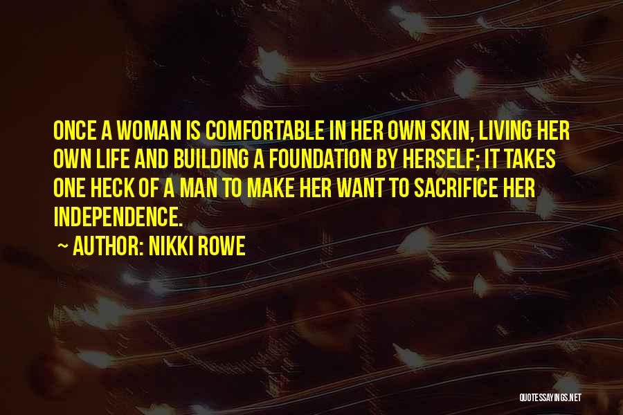 Comfortable In Her Own Skin Quotes By Nikki Rowe