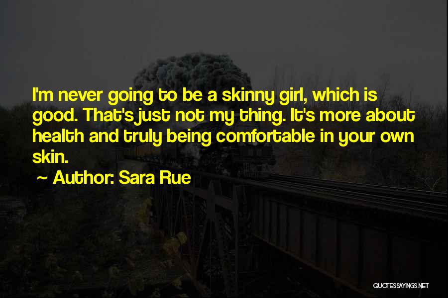 Comfortable In Her Own Skin Quotes By Sara Rue