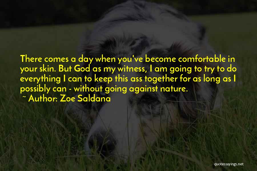 Comfortable In Her Own Skin Quotes By Zoe Saldana