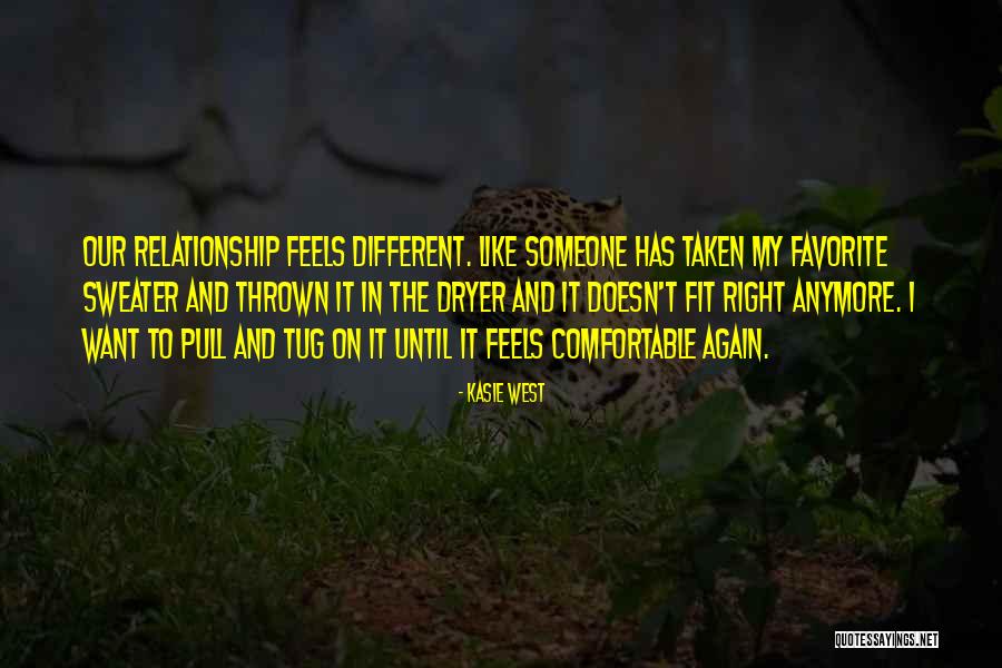 Comfortable In Relationship Quotes By Kasie West Comfortable In Relationship Quotes By Kasie West