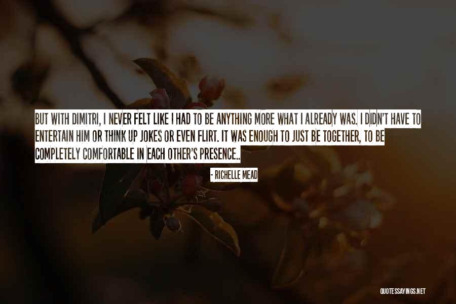 Comfortable In Relationship Quotes By Richelle Mead Comfortable In Relationship Quotes By Richelle Mead