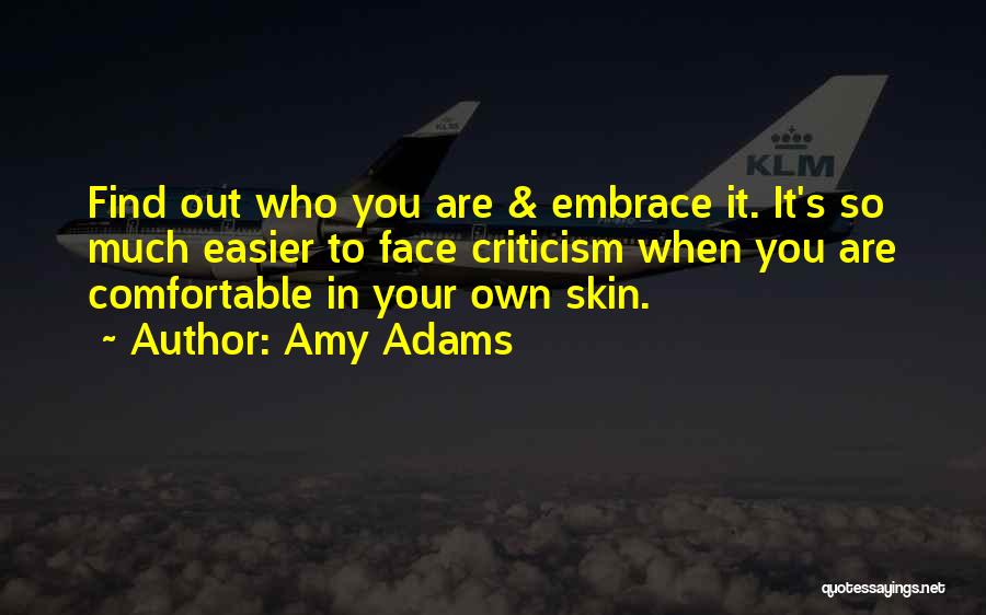 Comfortable In Your Own Skin Quotes By Amy Adams