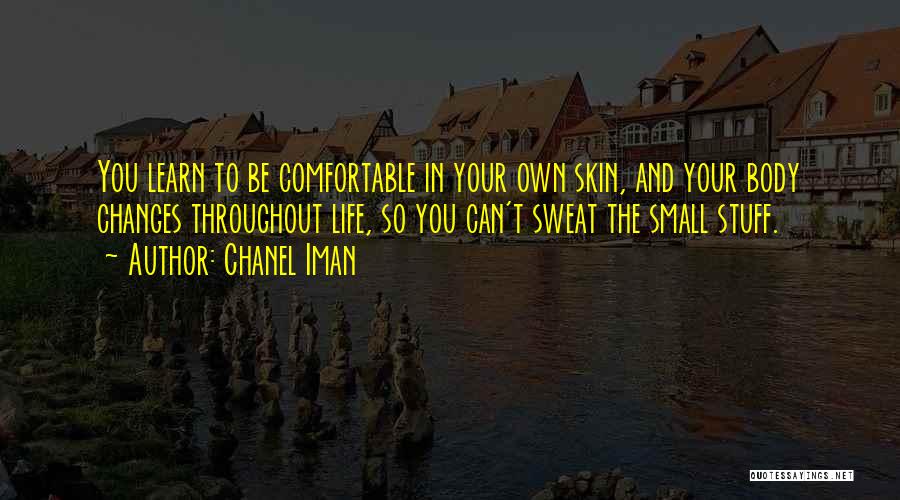Comfortable In Your Own Skin Quotes By Chanel Iman