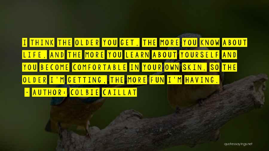 Comfortable In Your Own Skin Quotes By Colbie Caillat