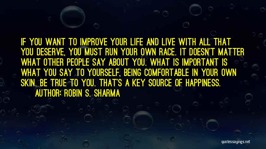 Comfortable In Your Own Skin Quotes By Robin S. Sharma