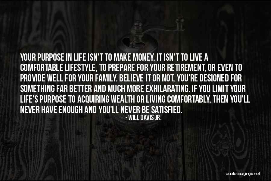 Comfortable Living Quotes By Will Davis Jr.