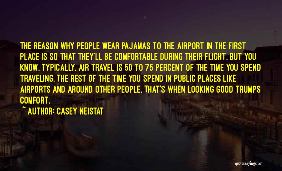 Comfortable Place Quotes By Casey Neistat